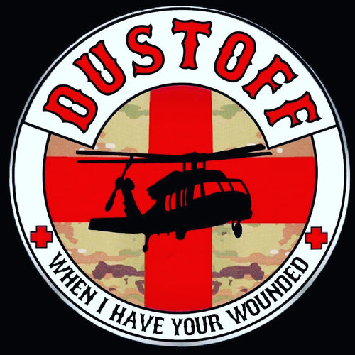 Dustoff Sticker - When I Have Your Wounded